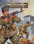 Cold War Gone Hot: World War III 1986