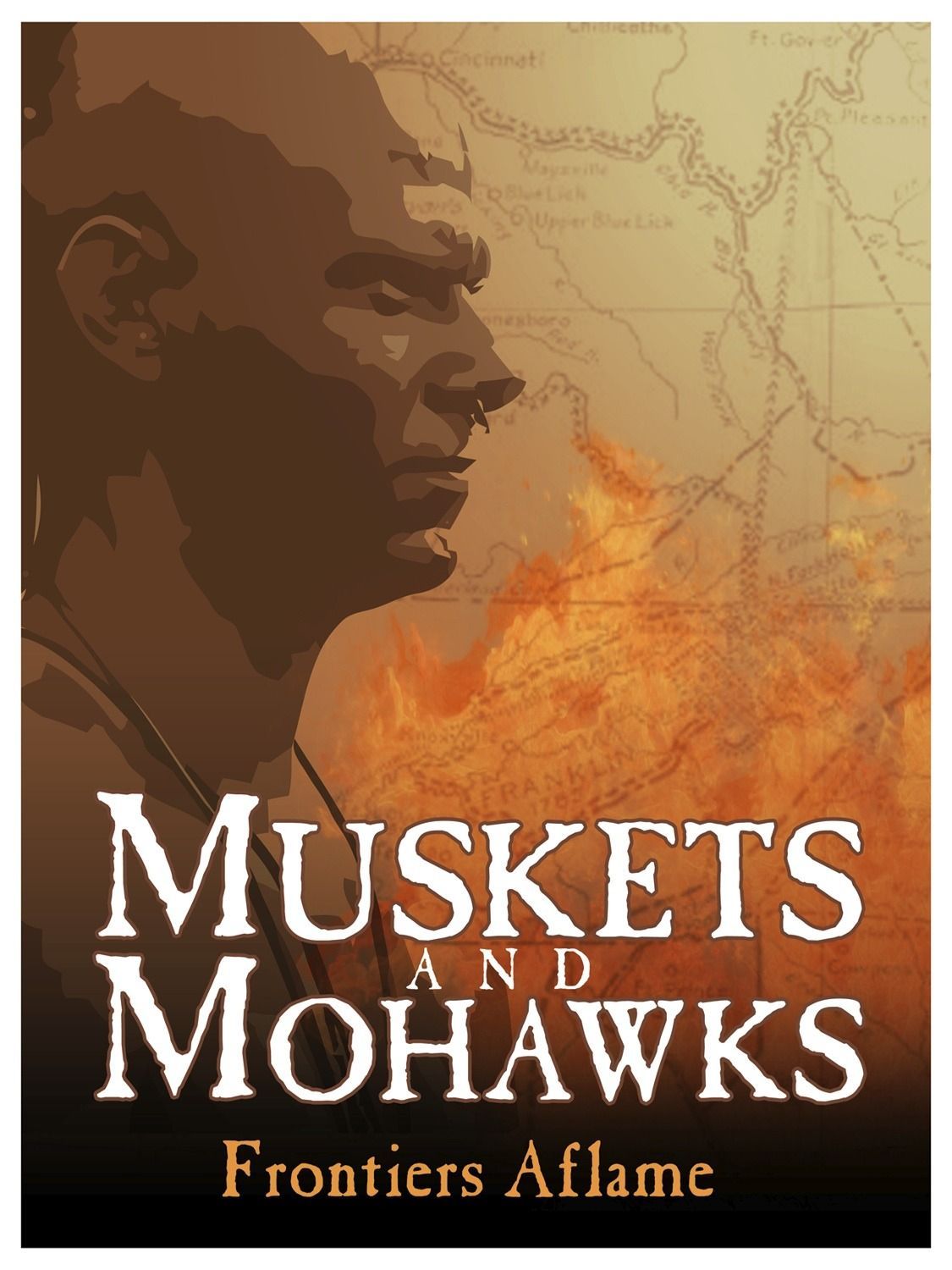 Muskets and Mohawks: Frontiers Aflame box art