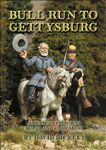 Bull Run to Gettysburg