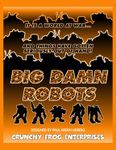 Big Damn Robots