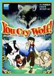 You Cry Wolf!