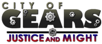 City of Gears: JUSTICE and MIGHT
