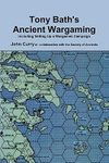 Tony Bath's Ancient Wargaming
