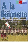 Le Feu Sacre: A la Baionette – Twenty-one scenarios for Corps sized action of the Napoleonic wars