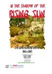 In the Shadow of the Rising Sun: The War Against Japan 1941 to 1945 – A Supplement for I Ain't Been Shot, Mum!