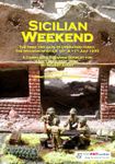 Sicilian Weekend: The First Two Days of Operation Husky, The Invasion of Sicily – 10th & 11th July 1943: A Campaign & Scenario Booklet for I Ain't Been Shot, Mum!