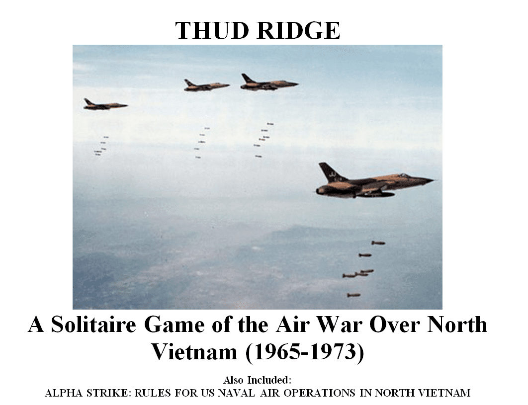 Coperta Thud Ridge: A Solitaire Game of the Air War over North Vietnam