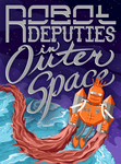 Robot Deputies in Outer Space