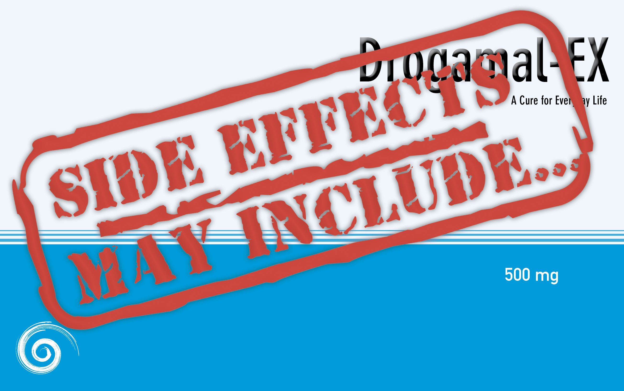 Side Effects May Include...