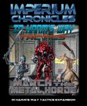 Imperium Chronicles: In Harm's Way Tactics – March of the Metal Horde