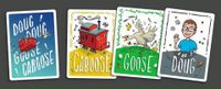 Doug, Doug, Goose, Caboose