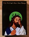 A Game for Good Christians: Why We Can't Have Nice Things