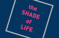 The Shade of Life