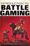 Introduction to Battle Gaming