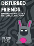Disturbed Friends: Mini Game & Expansion
