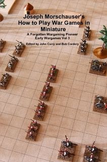 How To Play War Games in Miniature: A Forgotten Wargaming Pioneer Early Wargames Vol 3 box art
