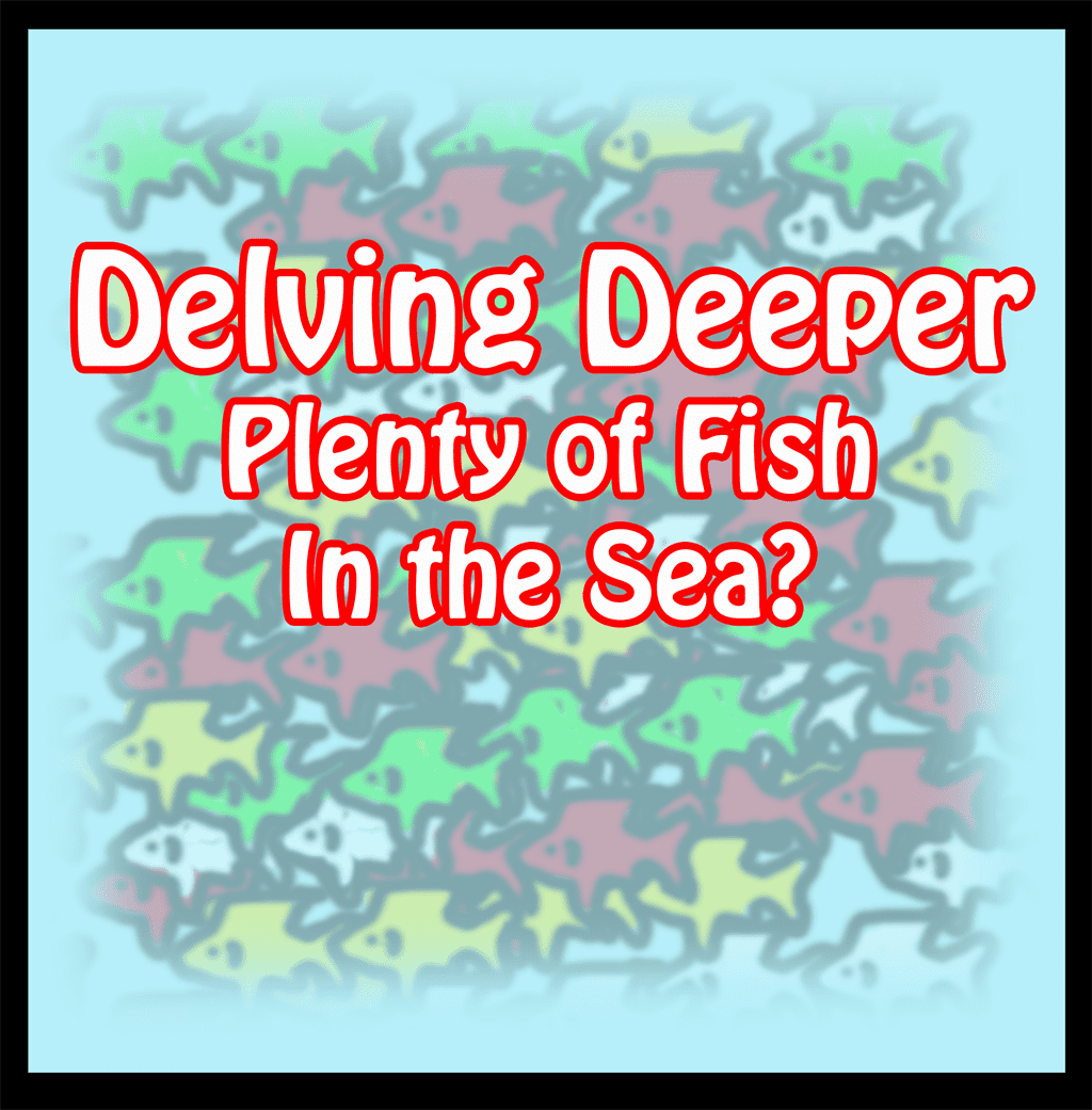 Plenty of Fish in the Sea?: Delving Deeper box art