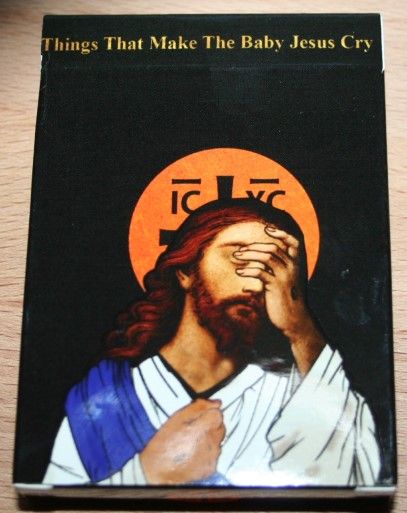 A Game for Good Christians: Things That Make The Baby Jesus Cry box art
