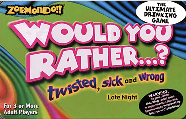 Zobmondo!! Would you rather...? Twisted, sick and wrong. Late night. box art