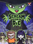 Scream or Die