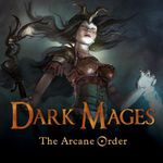 Dark Mages: The Arcane Order