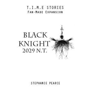 Black Knight (fan expansion for T.I.M.E Stories) box art