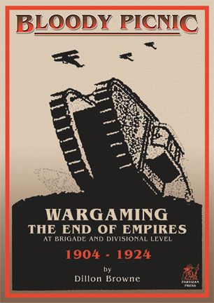 Bloody Picnic: Wargaming the End of Empires at Brigade and Divisional Level 1904 - 1924 box art