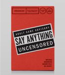 Say Anything Uncensored