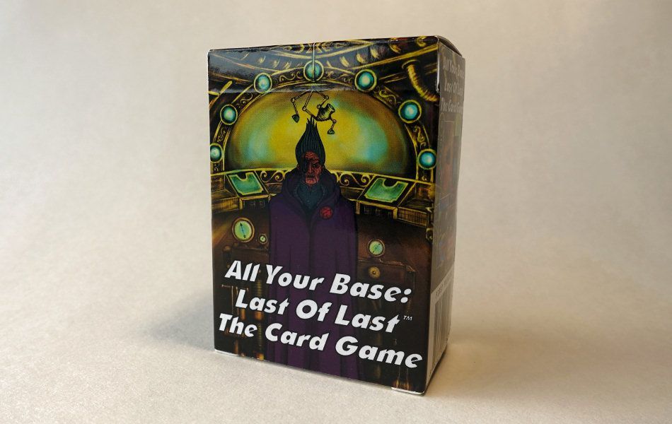 All Your Base: Last Of Last – The Card Game box art