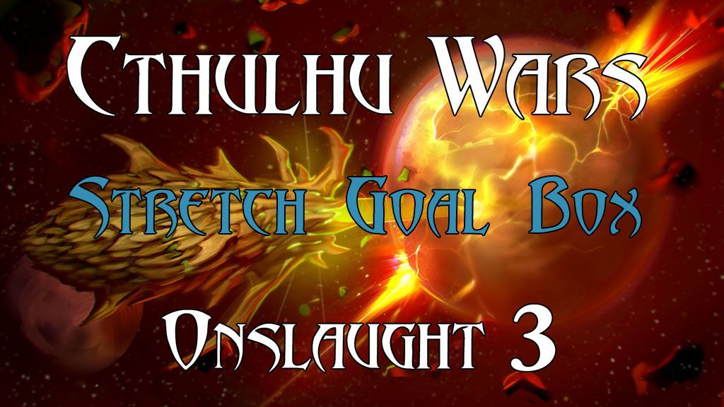 Coperta Cthulhu Wars: Onslaught 3 Stretch Goal Box
