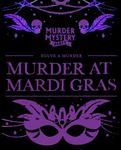 Murder Mystery Party: Murder at Mardi Gras