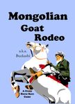 Mongolian Goat Rodeo