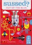 Sussed?: Out of the Blue