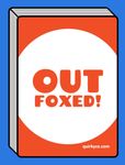 Outfoxed!