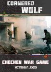 Cornered Wolf: Chechen War Game