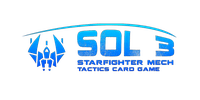Sol 3: Starfighter Mech Tactics Card Game