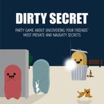 Dirty Secret: Reveal your friends most private and naughtiest secrets