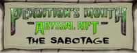 Perdition's Mouth: Abyssal Rift – The Sabotage