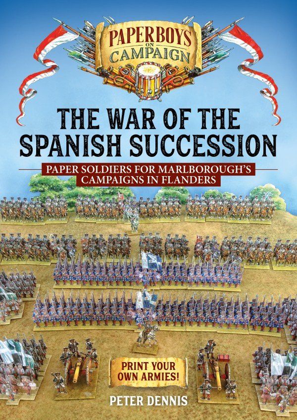 Coperta Wargame The War of the Spanish Succession: Paper Soldiers for Marlborough's Campaigns in Flanders