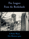 Five Leagues from the Borderlands