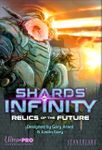 Shards of Infinity: Relics of the Future