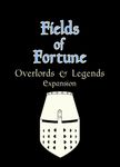 Fields of Fortune: Overlords & Legends