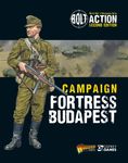 Bolt Action: Campaign – Fortress Budapest