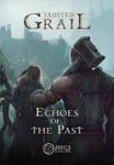 Tainted Grail: The Fall of Avalon – Echoes of the Past