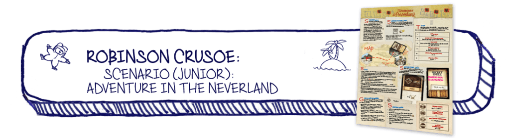 Robinson Crusoe: Adventures on the Cursed Island – "Adventure in Neverland" Junior Scenario doboz