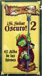 Sì, Oscuro Signore! 2: L'alba degli eroi