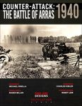 Counter-Attack: The Battle of Arras, 1940