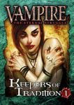 Vampire: The Eternal Struggle – Keepers of Tradition 1