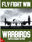 Fly Fight Win: Warbirds – Fighter Combat in WWII