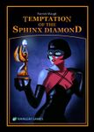 Temptation of the Sphinx Diamond